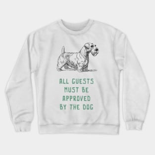 All Guests Must Be Approved By The Dog Crewneck Sweatshirt